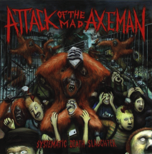 Attack Of The Mad Axeman : Systematic Death Slaughter